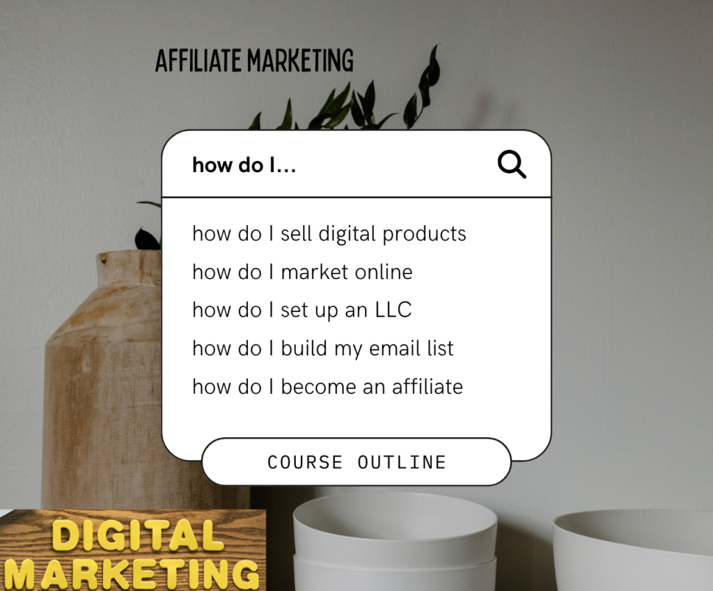 Affiliate marketing course search box showing questions like how do I sell digital products, market online, set up an LLC, build my email list, and become an affiliate.